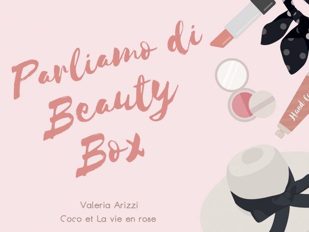 Beauty Box Mania – Alla scoperta delle migliori Beauty Box in Italia